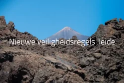 Nieuwe veiligheidsregels Teide Tenerife